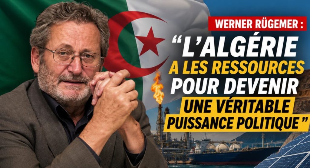 Werner Rügemer : « L’Algérie a les ressources pour devenir une véritable puissance politique »