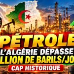 Pétrole : l&rsquo;Algérie franchit un cap historique et dépasse le  million de  barils par jour !