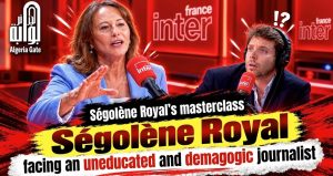 Ségolène Royal’s masterclass on Algeria against an ignorant and demagogic journalist
