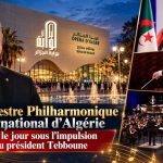 Un nouveau souffle culturel : l’Algérie lance son Orchestre philharmonique international sous l’impulsion de Tebboune