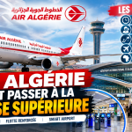 Air Algérie prépare sa grande transformation : nouveaux avions, nouvelles lignes et aéroport intelligent !