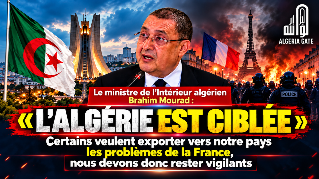 Le ministre de l’Intérieur algérien : « L’Algérie est ciblée »