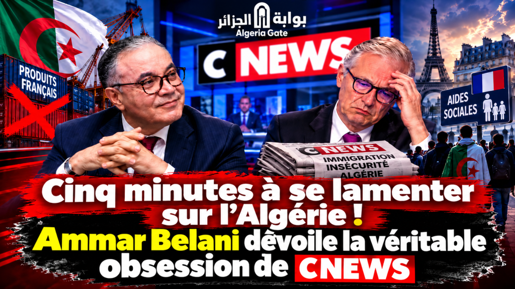 Cinq minutes à se lamenter sur l’Algérie ! Amar Belani dévoile la véritable obsession de CNEWS