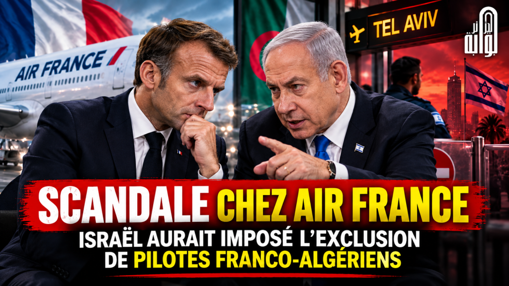 Scandale chez Air France : Israël aurait imposé l’exclusion de pilotes franco-algériens
