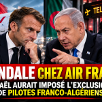Scandale chez Air France : Israël aurait imposé l’exclusion de pilotes franco-algériens