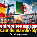 Les entreprises espagnoles à l’assaut du marché algérien : ce qui se prépare