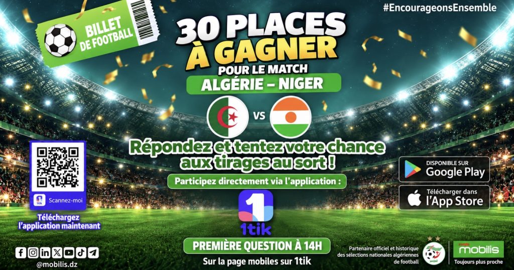 Algérie–Niger : Mobilis met en jeu 30 billets pour vivre le match depuis les tribunes