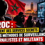 Maroc : un ex-agent des services secrets révèle les méthodes de surveillance des journalistes et militants