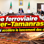 Ligne ferroviaire Alger–Tamanrasset : les préparatifs s’accélèrent pour lancer les chantiers dans le Sud