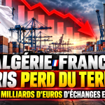 Algérie-France : Paris perd du terrain et 2,6 milliards d’euros d’échanges