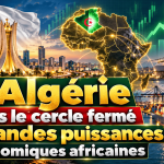 L’Algérie dans le cercle fermé des grandes puissances économiques africaines