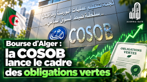 L’Algérie franchit un nouveau cap : la Bourse d’Alger ouvre la voie aux obligations vertes !