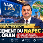 NAPEC 2026 à Oran : l’Algérie au cœur du nouveau paysage énergétique africain et méditerranéen