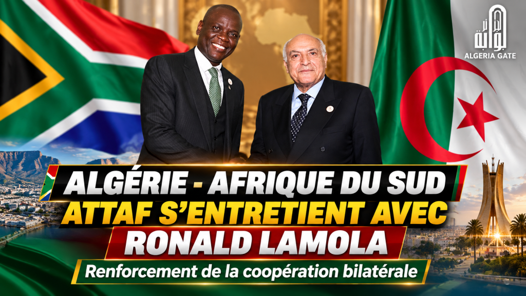 Algérie – Afrique du Sud : Ahmed Attaf et Ronald Lamola renforcent la coopération bilatérale