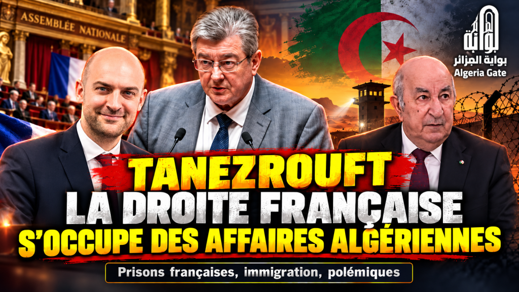 Prison de Tanezrouft : quand la droite française s’occupe des affaires algériennes