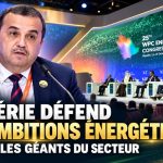 À Riyad, l’Algérie défend ses ambitions énergétiques devant les géants du secteur