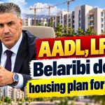 AADL, LPP… Belaribi details housing plan for 2027