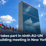 Algeria takes part in ninth AU-UN peacebuilding meeting in New York