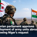 Algerian parliament approves deployment of army units abroad following Niger’s request