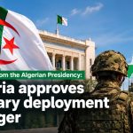Statement from the Algerian Presidency: Algeria approves military deployment to Niger