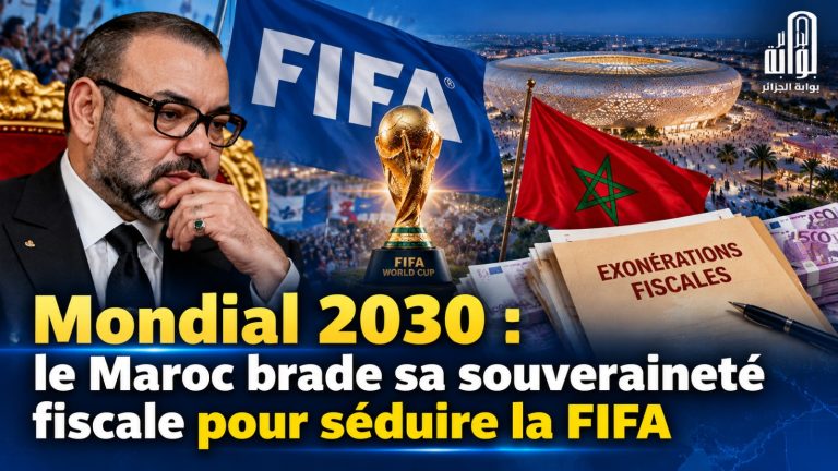 Mondial 2030 : le Maroc brade sa souveraineté fiscale pour séduire la FIFA