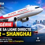 Air Algérie renforce sa présence en Chine : une nouvelle ligne directe vers Shanghai inaugurée
