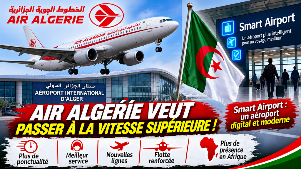 Air Algérie prépare sa grande transformation : nouveaux avions, nouvelles lignes et aéroport intelligent !